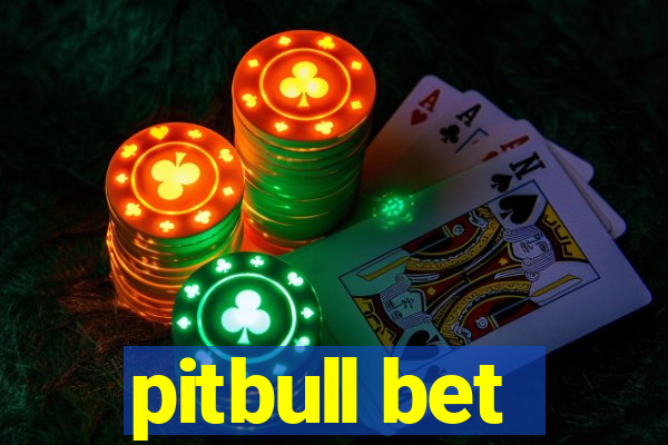 pitbull bet
